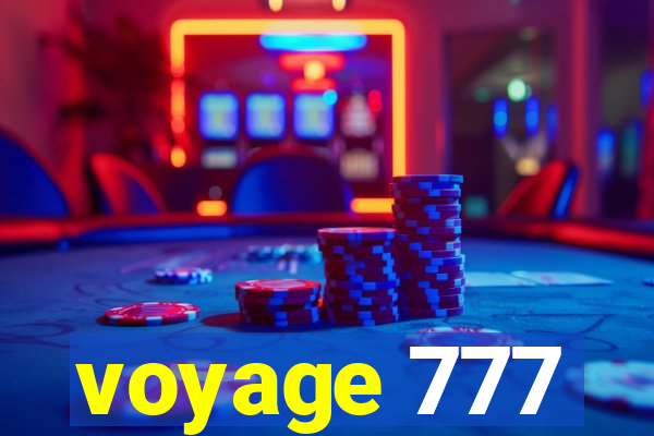 voyage 777